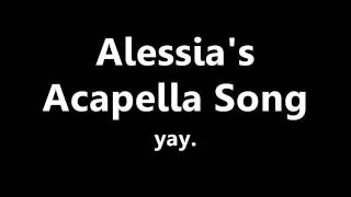 Alessia A capella Song Mic Testing [upl. by Adieno]