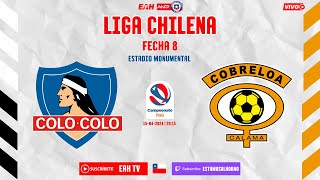 COLO COLO vs COBRELOA  LIGA CHILENA 2024 FECHA 8 [upl. by Delastre]