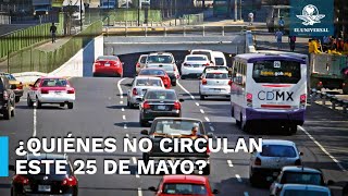 Sin contingencia y sin doble Hoy No Circula ¿qué autos descansan mañana sábado 25 de mayo [upl. by Adlecirg199]