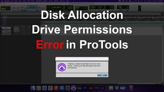 Disk Allocation and Drive Permissions Error in ProTools [upl. by Simon]