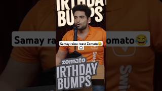 Samay raina roast Zomato😂🎧 viralvideo samayraina zomato comedymemes video shorts [upl. by Leind700]