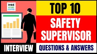 Top 10 Safety Supervisor Interview Questions and Answers  Safety Interview hsestudyguide [upl. by Maltz]