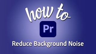 How to use enhance speech to reduce background noise in Adobe Premiere Pro [upl. by Ameen]