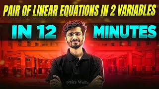 Pair Of Linear Equations In 2 Variables Complete Chapter In 12 Minutes  Class 10th Board [upl. by Doak]