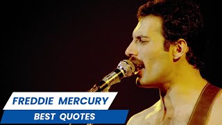 Best Freddie Mercury Quotes to Honor His Legacy and Life [upl. by Ludlow]