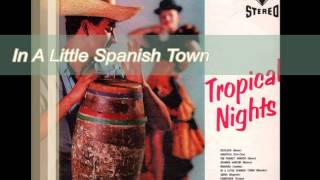 06 In A Little Spanish Town  Werner Müller  Tropical Nights  Stereo [upl. by Yetty873]