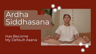 Ardha Siddhasana has Become My Default Asana After Years of Sadhana [upl. by Karia20]