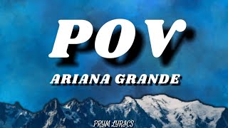 Ariana Grande  pov Lyrics [upl. by Auhsaj]