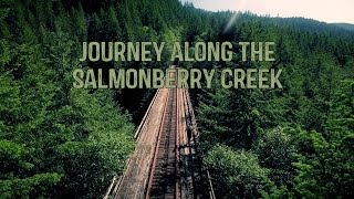 Journey along the Salmonberry Creek [upl. by Zohara]