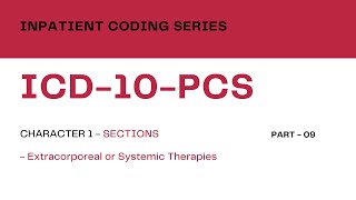 Inpatient Coding Training Series ICD10PCS Part 09Character 1Extracorporeal or Systemic Therapies [upl. by Atteugram]