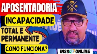 📢ATENÇÃO COMO FUNCIONA A APOSENTADORIA POR INCAPACIDADE PERMANENTE PODE SER CHAMADA PARA REVISÃO [upl. by Dnomaid]