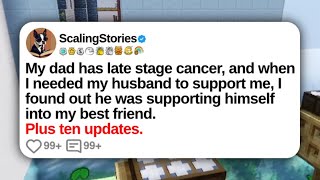 My Dad Has Late Stage Cancer and When I Needed My Husband To Support Me  Reddit Updates [upl. by Fiedler]