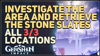 Investigate the area and retrieve the stone slates Genshin Impact [upl. by Kassandra]