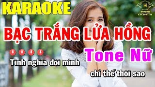 Karaoke Bạc Trắng Lửa Hồng Tone Nữ Nhạc Sống  Trọng Hiếu [upl. by Sonya]