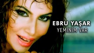 Ebru Yaşar  Yeminim Var Official Video [upl. by Eiramassenav153]