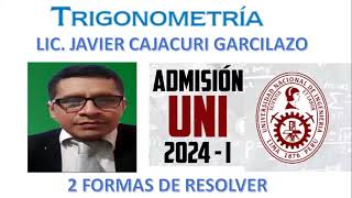 TRIGONOMETRIA UNI 20241 2 FORMAS DE RESOLVER PROF JAVIER CAJACURI INECUACION TRIGONOMETRICA [upl. by Yajiv662]