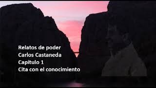 Relatos de poder Carlos Castaneda Capítulo 1 [upl. by Nicks854]