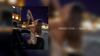 stereo love sped up [upl. by Xxam324]