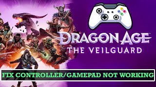 How To Fix Controller or Gamepad Not Working In Dragon Age The Veilguard [upl. by Marilin]