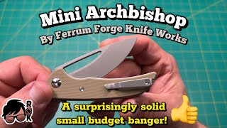 Reviewimpressions of the Ferrum Forge￼ Mini Archbisop in NitroV blade steel [upl. by Infeld797]