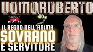 UOMOROBERTO SOVRANO E SERVITORE NEL REGNO DELL’ANIMA [upl. by Thatch]