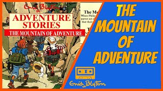 The Mountain of Adventure  Enid Blyton  Audiobook Abridged 1988 Word1014 Tempo TEB6510 [upl. by Quentin]