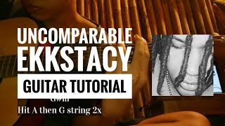 uncomparable  EKKSTACY guitar tutorial [upl. by Aikit]