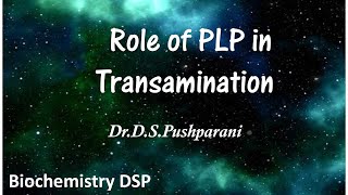 BiochemistryDSP Transamination  Role of PLP in Transamination Mechanism of Transamination [upl. by Stirling]