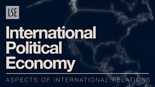 Aspects of International Relations International Political Economy [upl. by Eneja]