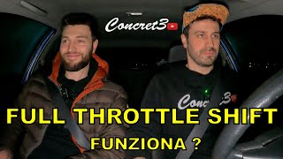 Posso cambiare marcia senza mollare il gas  Con il Full Throttle Shift si può e vi mostro come [upl. by Symer]