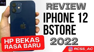 BSTORE REVIEW IPHONE 12 DI AKHIR TAHUN 2022 [upl. by Yrhcaz36]