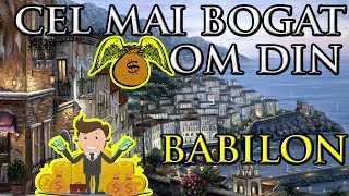 CUM SA DEVII BOGAT  CEL MAI BOGAT OM DIN BABILON  ANIMATIE  IN ROMANA [upl. by Ocin]