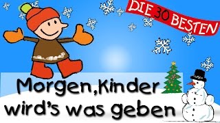 Morgen Kinder wirds was geben  Die besten Weihnachts und Winterlieder  Kinderlieder [upl. by Nahgam]