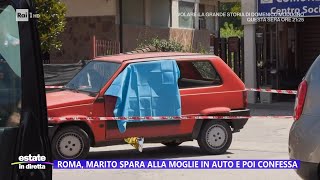 Roma marito spara alla moglie in auto e poi confessa  Estate in diretta 06082024 [upl. by Krum]