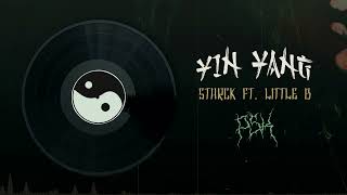 Starck  Yin Yang ft Little B  Prod Mexa Noise [upl. by Furey]