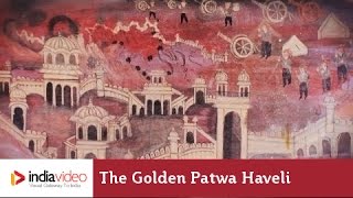 The Golden Patwa Haveli Of Jaisalmer  India Video [upl. by Ledba]