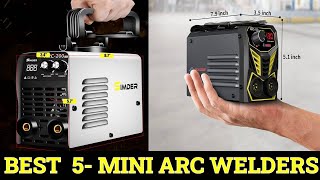 Top 5 Best Mini Arc Welders Reviews 2023 [upl. by Rhianon]