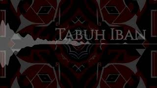 Tabuh Iban  Audio 1 2023 [upl. by Teragramyram]