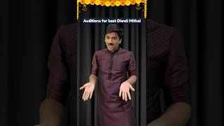 Auditions for best Diwali Mithai  Manish Kharage shorts [upl. by Inaluiak]