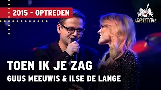 Guus Meeuwis Ilse DeLange amp Xander de Buisonjé  Toen Ik Je Zag  De Vrienden van Amstel LIVE 2015 [upl. by Nesrac]