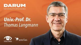 UnivProf Dr Thomas Langmann – Darum Netzhautforschung [upl. by Tnomel748]