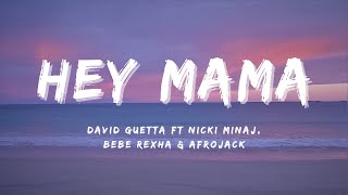 David Guetta  HEY MAMA  Lyrics ft Nicki Minaj Bebe Rexha amp Afrojack [upl. by Ijar]