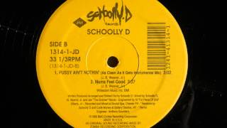 SCHOOLLY D  Pussy Aint Nothin 12quot  Side B  1989 [upl. by Yanat]