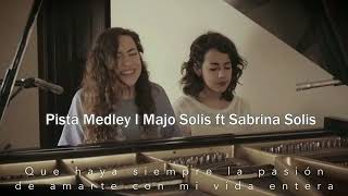 Pista  MEDLEY I  Majo Solis Ft sabrina Solis [upl. by Ardnuasak289]