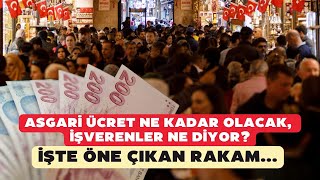 Asgari ücret ne kadar olacak işverenler ne diyor İşte öne çıkan rakam [upl. by Ertnom]