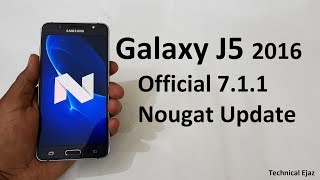 Samsung Galaxy J5 2016 Official Nougat 711 Software Update [upl. by Engenia]