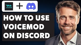 How to Use Voicemod on Discord Full 2024 Guide [upl. by Wilone355]