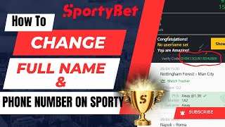 How To Change Sporty Bet Phone Number And Account Name Add New Phone Number [upl. by Gnaw]