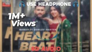 Heart Beat 8D Audio  Punjabi Song 8D [upl. by Ayhdiv]