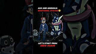 ASH AND GRENINJA EMOTIONAL STATUS🥹GRENINJA EDITshorts pokemon sadstatus [upl. by Nylsor547]